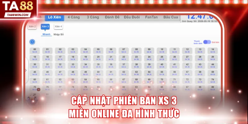 Cập nhật phiên bản XS 3 miền online đa hình thức